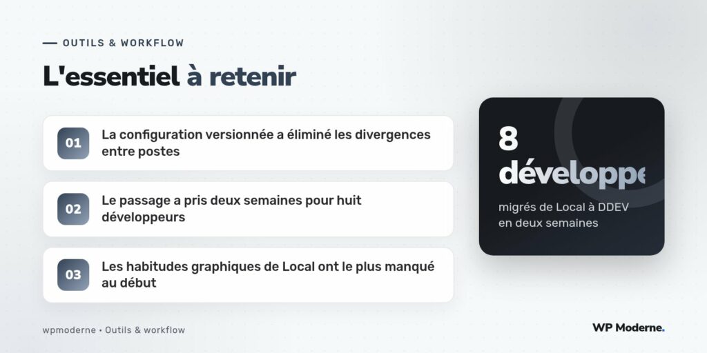 L'essentiel à retenir : La configuration versionnée a éliminé les divergences entre postes ; Le passage a pris deux semaines pour huit développeurs ; Les habitudes graphiques de Local ont le plus manqué au début