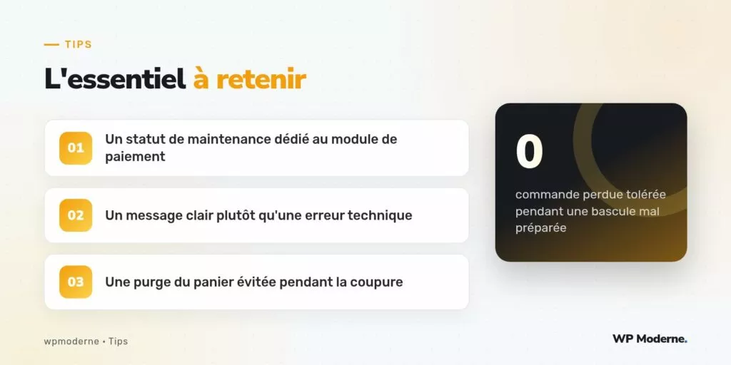 L'essentiel à retenir : Un statut de maintenance dédié au module de paiement ; Un message clair plutôt qu'une erreur technique ; Une purge du panier évitée pendant la coupure