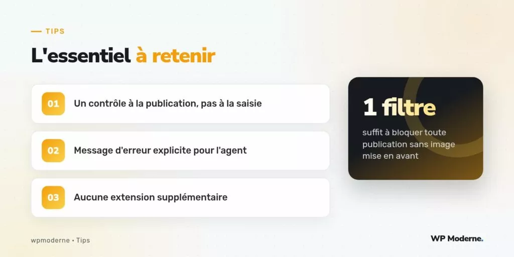 L'essentiel à retenir : Un contrôle à la publication, pas à la saisie ; Message d'erreur explicite pour l'agent ; Aucune extension supplémentaire