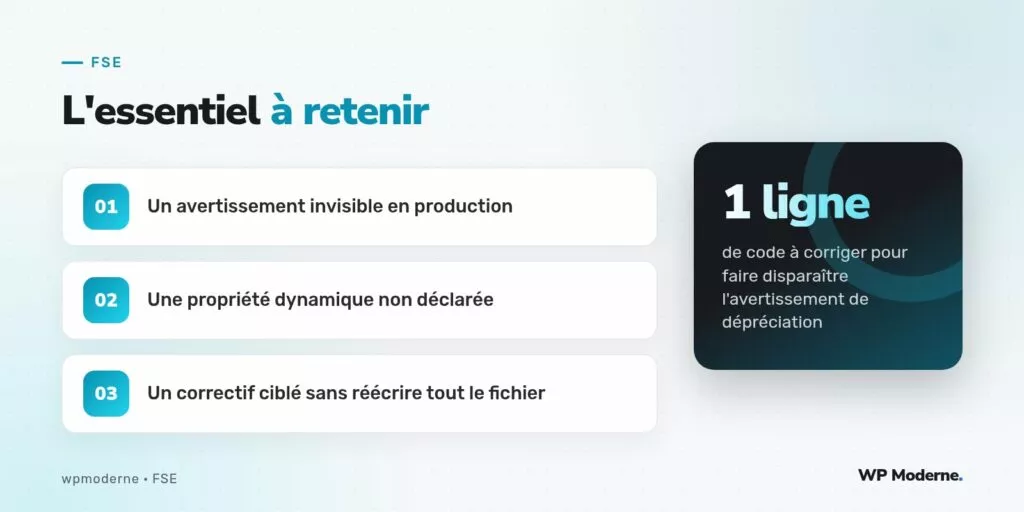 L'essentiel à retenir : Un avertissement invisible en production ; Une propriété dynamique non déclarée ; Un correctif ciblé sans réécrire tout le fichier