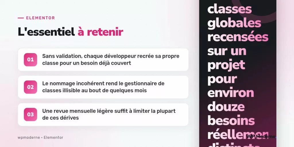 L'essentiel à retenir : Sans validation, chaque développeur recrée sa propre classe pour un besoin déjà couvert ; Le nommage incohérent rend le gestionnaire de classes illisible au bout de quelques mois ; Une revue mensuelle légère suffit à limiter la plupart de ces dérives